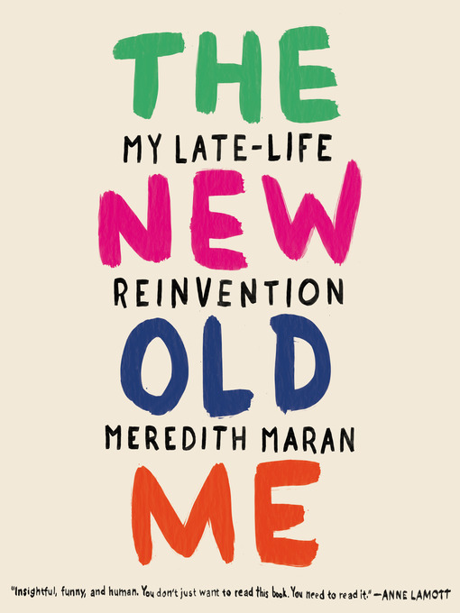 Title details for The New Old Me by Meredith Maran - Available